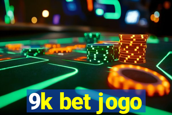 9k bet jogo